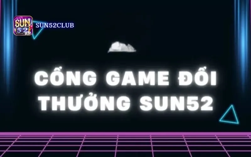 tỷ lệ đổi thưởng Sun52